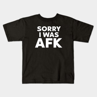Sorry I Was AFK Kids T-Shirt